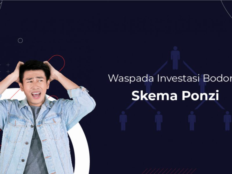 Waspada Skema Ponzi: Modus Investasi Yang Masih Marak Terjadi