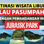 Liburan Ke Pulau Pasumpahan: Pilihan Yang Pas Untuk Healing