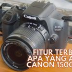 Canon EOS 1500D Cocok Untuk Pemula Belajar Fotografi